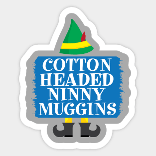 Cotten Headed Ninny Muggins Elf Movie Sticker